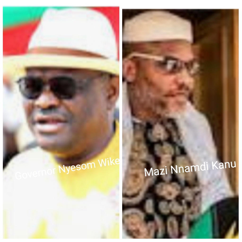 Nyesom Wike and Mazi Nnamdi Kanu, the leader of Indigenous People of Biafra, IPOB.
