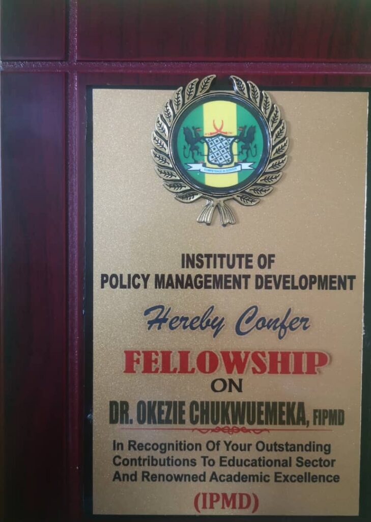 Institute of Policy Management Development Fellowship Award conferred on Dr. Okezie Chukwuemeka.